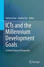 Icts And The Millennium Development Goals A United Nations Perspective 1st Edition Harleen Kaur
