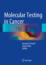 Molecular Testing In Cancer 1st Edition George M Yousef Serge Jothy Eds