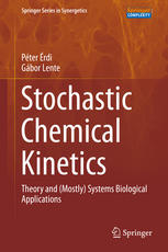 Stochastic Chemical Kinetics Theory And Mostly Systems Biological Applications 1st Edition Pter Rdi