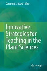 Innovative Strategies For Teaching In The Plant Sciences 1st Edition Cassandra L Quave Eds