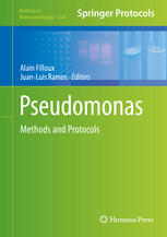 Pseudomonas Methods And Protocols 1st Edition Alain Filloux Juanluis Ramos Eds