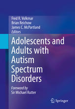 Adolescents And Adults With Autism Spectrum Disorders 1st Edition Fred R Volkmar