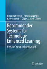 Recommender Systems For Technology Enhanced Learning Research Trends And Applications 1st Edition Nikos Manouselis