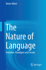 The Nature Of Language Evolution Paradigms And Circuits 1st Edition Dieter Hillert Auth