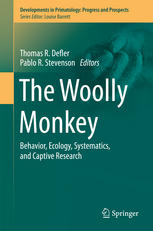 The Woolly Monkey Behavior Ecology Systematics And Captive Research 1st Edition Thomas R Defler