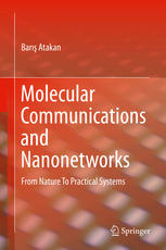 Molecular Communications And Nanonetworks From Nature To Practical Systems 1st Edition Barış Atakan Auth