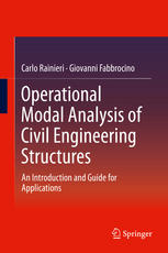 Operational Modal Analysis Of Civil Engineering Structures An Introduction And Guide For Applications 1st Edition Carlo Rainieri