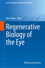 Regenerative Biology Of The Eye 1st Edition Alice Pbay Eds