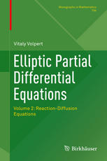 Elliptic Partial Differential Equations Volume 2 Reactiondiffusion Equations 1st Edition Vitaly Volpert Auth