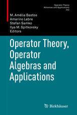 Operator Theory Operator Algebras And Applications 1st Edition M Amlia Bastos