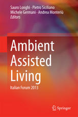 Ambient Assisted Living Italian Forum 2013 1st Edition Sauro Longhi