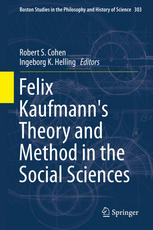 Felix Kaufmanns Theory And Method In The Social Sciences 1st Edition Robert S Cohen