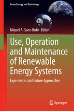 Use Operation And Maintenance Of Renewable Energy Systems Experiences And Future Approaches 1st Edition Miguel A Sanzbobi