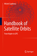 Handbook Of Satellite Orbits From Kepler To Gps 1st Edition Michel Capderou Auth
