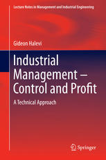 Industrial Management Control And Profit A Technical Approach 1st Edition Gideon Halevi