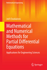 Mathematical And Numerical Methods For Partial Differential Equations Applications For Engineering Sciences 1st Edition Jol Chaskalovic Auth