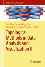 Topological Methods In Data Analysis And Visualization Iii Theory Algorithms And Applications 1st Edition Peertimo Bremer