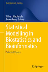 Statistical Modelling In Biostatistics And Bioinformatics Selected Papers 1st Edition Gilbert Mackenzie