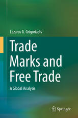 Trade Marks And Free Trade A Global Analysis 1st Edition Lazaros G Grigoriadis Auth