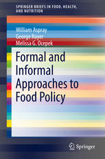 Formal And Informal Approaches To Food Policy 1st Edition William Aspray