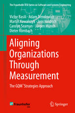 Aligning Organizations Through Measurement The Gqmstrategies Approach 1st Edition Victor Basili