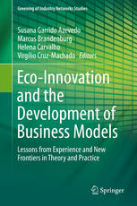 Ecoinnovation And The Development Of Business Models Lessons From Experience And New Frontiers In Theory And Practice 1st Edition Susana Garrido Azevedo