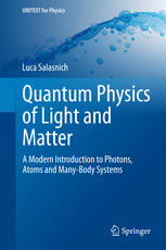 Quantum Physics Of Light And Matter A Modern Introduction To Photons Atoms And Manybody Systems 1st Edition Luca Salasnich Auth
