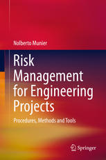 Risk Management For Engineering Projects Procedures Methods And Tools 1st Edition Nolberto Munier Auth