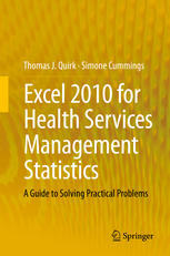 Excel 2010 For Health Services Management Statistics A Guide To Solving Practical Problems 1st Edition Thomas J Quirk
