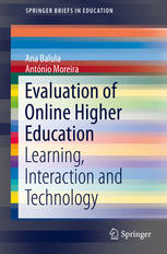 Evaluation Of Online Higher Education Learning Interaction And Technology 1st Edition Ana Balula
