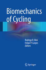 Biomechanics Of Cycling 1st Edition Rodrigo R Bini Felipe P Carpes Eds