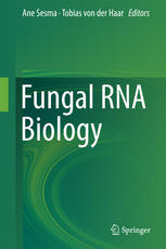 Fungal Rna Biology 1st Edition Ane Sesma Tobias Von Der Haar Eds