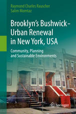 Brooklyns Bushwick Urban Renewal In New York Usa Community Planning And Sustainable Environments 1st Edition Raymond Charles Rauscher