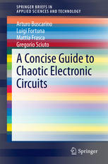 A Concise Guide To Chaotic Electronic Circuits 1st Edition Arturo Buscarino