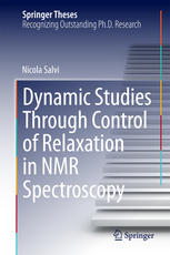 Dynamic Studies Through Control Of Relaxation In Nmr Spectroscopy 1st Edition Nicola Salvi Auth