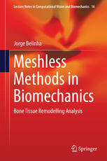 Meshless Methods In Biomechanics Bone Tissue Remodelling Analysis 1st Edition Jorge Belinha Auth