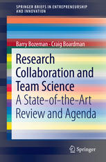 Research Collaboration And Team Science A Stateoftheart Review And Agenda 1st Edition Barry Bozeman
