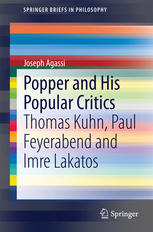 Popper And His Popular Critics Thomas Kuhn Paul Feyerabend And Imre Lakatos 1st Edition Joseph Agassi Auth