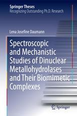 Spectroscopic And Mechanistic Studies Of Dinuclear Metallohydrolases And Their Biomimetic Complexes 1st Edition Lena Josefine Daumann Auth