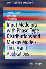 Input Modeling With Phasetype Distributions And Markov Models Theory And Applications 1st Edition Peter Buchholz