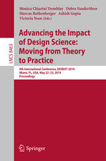 Advancing The Impact Of Design Science Moving From Theory To Practice 9th International Conference Desrist 2014 Miami Fl Usa May 2224 2014 Proceedings 1st Edition Monica Chiarini Tremblay