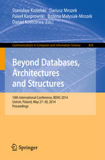 Beyond Databases Architectures And Structures 10th International Conference Bdas 2014 Ustron Poland May 2730 2014 Proceedings 1st Edition Stanislaw Kozielski