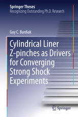 Cylindrical Liner Zpinches As Drivers For Converging Strong Shock Experiments 1st Edition Guy C Burdiak Auth