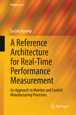 A Reference Architecture For Realtime Performance Measurement An Approach To Monitor And Control Manufacturing Processes 1st Edition Sachin Karadgi Auth