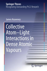 Collective Atomlight Interactions In Dense Atomic Vapours 1st Edition James Keaveney Auth