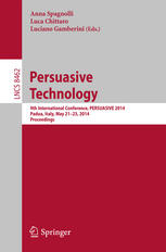 Persuasive Technology 9th International Conference Persuasive 2014 Padua Italy May 2123 2014 Proceedings 1st Edition Anna Spagnolli