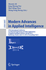 Modern Advances In Applied Intelligence 27th International Conference On Industrial Engineering And Other Applications Of Applied Intelligent Systems Ieaaie 2014 Kaohsiung Taiwan June 36 2014 Proceedings Part I 1st Edition Moonis Ali