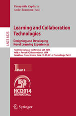 Learning And Collaboration Technologies Designing And Developing Novel Learning Experiences First International Conference Lct 2014 Held As Part Of Hci International 2014 Heraklion Crete Greece June 2227 2014 Proceedings Part I 1st Edition Panayiotis Zaphiris