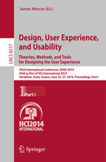 Design User Experience And Usability Theories Methods And Tools For Designing The User Experience Third International Conference Duxu 2014 Held As Part Of Hci International 2014 Heraklion Crete Greece June 2227 2014 Proceedings Part I 1st Edition Aaron Marcus Eds