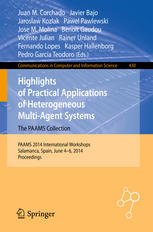 Highlights Of Practical Applications Of Heterogeneous Multiagent Systems The Paams Collection Paams 2014 International Workshops Salamanca Spain June 46 2014 Proceedings 1st Edition Juan M Corchado